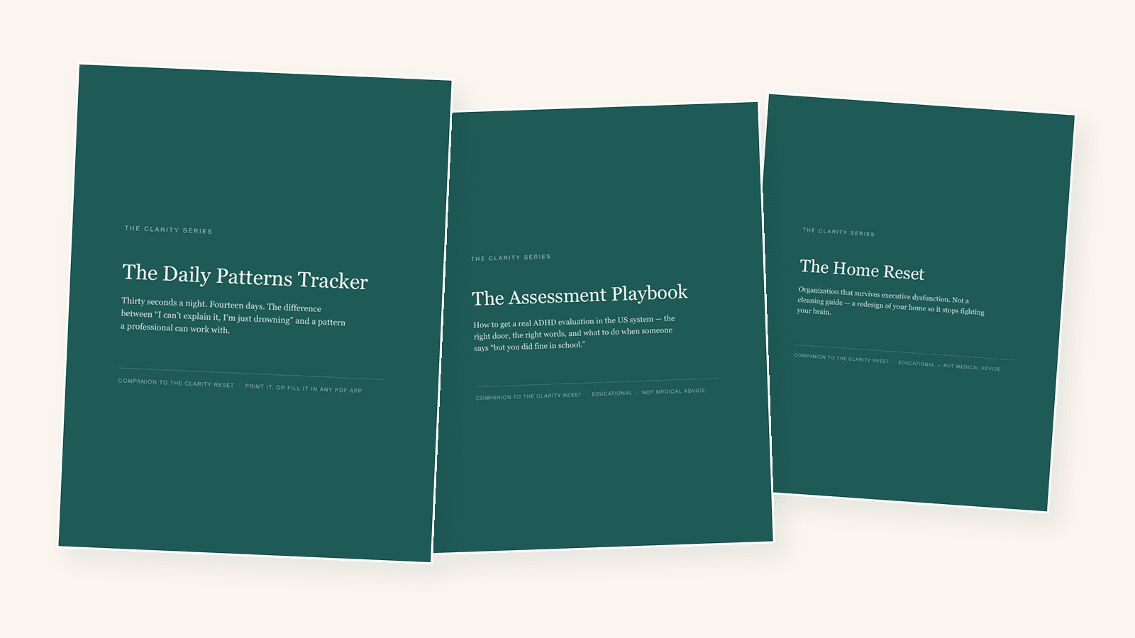The Daily Patterns Tracker, the Assessment Playbook, and The Home Reset